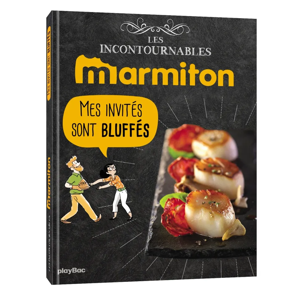 Marmiton Mes invités sont bluffés livre recettes incontournables