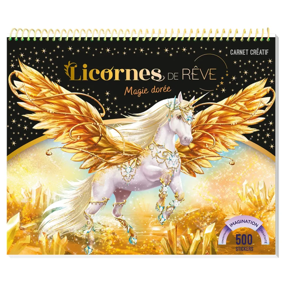 Licornes de rêve Magie dorée carnet créatif +500 stickers