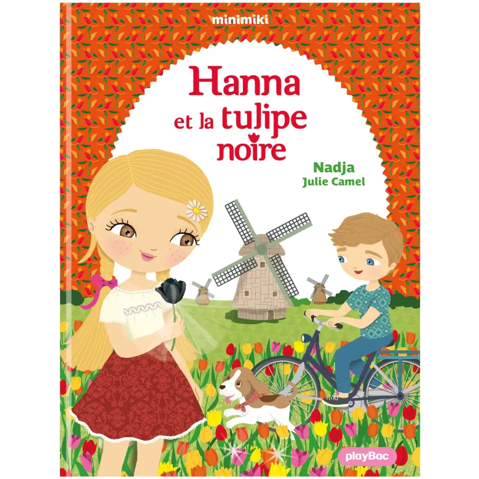 Minimiki Hannah et la tulipe noire Tome 29 livre dès 6 ans
